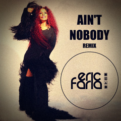 Eric Faria Remix - Ain't Nobody