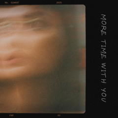 More Time With You