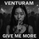 on Venturam - Give Me More [HARD TECHNO]