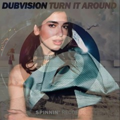 DubVision vs. Dua Lipa - Turn It Around x New Rules