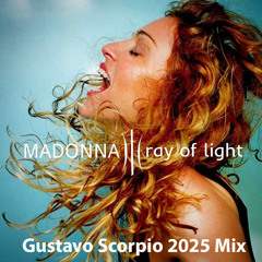 Madonna - Ray of Light (Gustavo Scorpio 2025 Mix) FREE DOWNLOAD