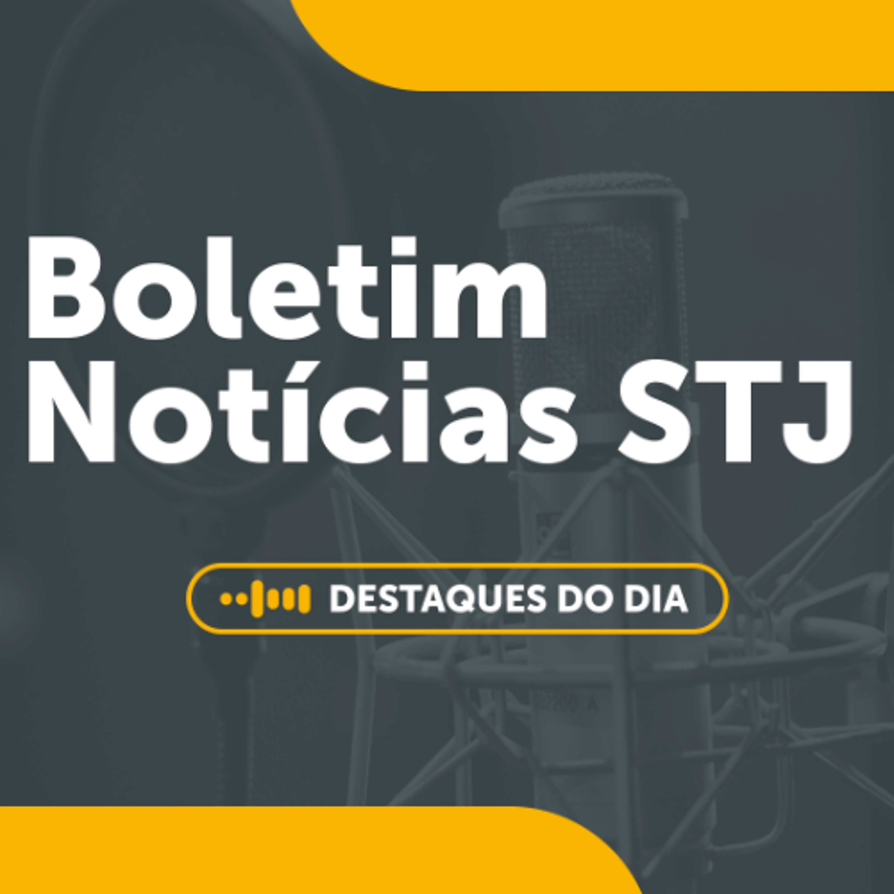 27/02 - Boletim Notícias do STJ episode artwork