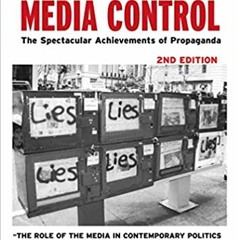 [PDF] ⚡️ DOWNLOAD Media Control, Second Edition: The Spectacular Achievements of Propaganda (Open Me