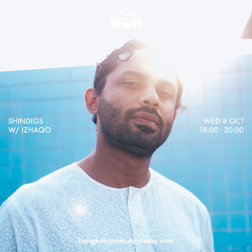 Shindigs w/ Izhaqo - 8th October 2025 | Bangkok Community Radio
