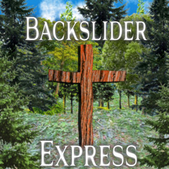 Backslider Express