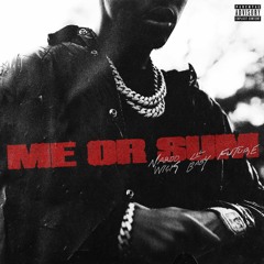 Me or Sum - Nardo Wick (feat. Future & Lil Baby)