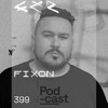 CLR Podcast 399 I Fixon DJ mix artwork - Electronic music tracklist cover image