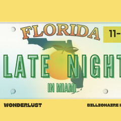 Late Nights & Miami