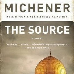 +#The Source BY James A. Michener (Read-Full#