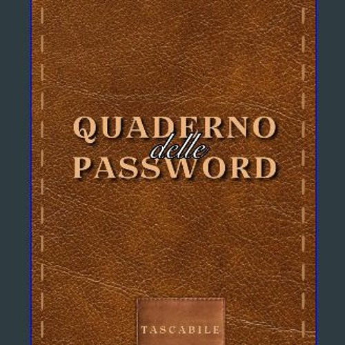 Stream Ebook PDF ⚡ Quaderno delle Password: Tascabile (Italian Edition)  [PDF] by Silverwood
