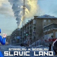 StarSlav x SoziSlav - Slavic Land (The ДИСА remix)