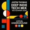 Justin Thomas - Deep Indie Tech Mix - Local Underground RDG DJ mix artwork - Electronic music tracklist cover image