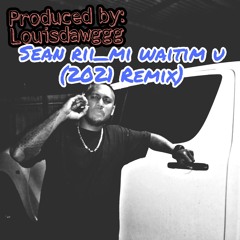 Sean Rii_Me Waitim U X Beyonce_Baby_Boy X 2pac_Keep Ya Head Up_(2021 Remix).mp3