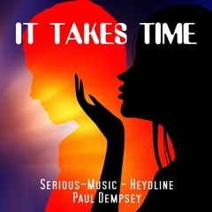 It Takes Time feat. Heydline, Paul Dempsey
