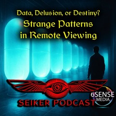Data, Delusion, or Destiny? Strange Patterns in Remote Viewing.