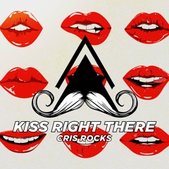 Cris Rocks - Kiss Right There (Original Mix)[MUSTACHE CREW RECORDS]