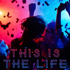This Is The Life (SpaceMaan Bootleg)