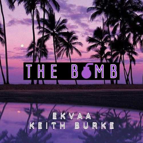 Keith Burke & EKVAA - The Bomb
