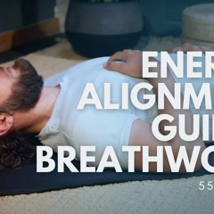 Energy Alignment | Guided Breathwork (55 minutes)
