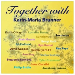 Prid ku mne ! multilingual Soundcloud Collaboration 18 Artists TOGETHER by Karin-Maria Brunner