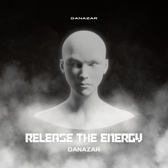 Premiere: DANAZAR - RELEASE THE ENERGY