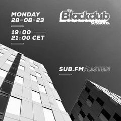 The Blackdub Sessions feat. Fluzion :: 28/08/2023 :: Sub FM