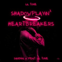 Shadowplayin' Heartbreakers (Sandra W feat. Lil Tune)