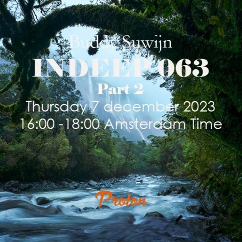 Buddy Suwijn INDEEP 063 December 2023 2nd Hour @ PROTON RADIO