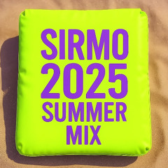 Sirmo - Summer 2025 Mix
