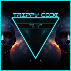 Aeron Kellan - Ullele [Trippy Code]