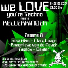 We LOVE you're Techno meets Kellerkinder 22-03 -24- Marc Lange - Liveset 142-135 BPM
