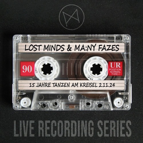 Lost Minds & Ma:ny Fazes @ Mauerpfeiffer - 15 Jahre Tanzen Am Kreisel