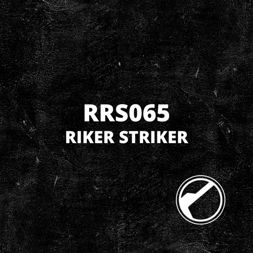 RRS065 | Riker Striker