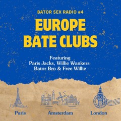 Bator Sex #4 Europe Bate Clubs