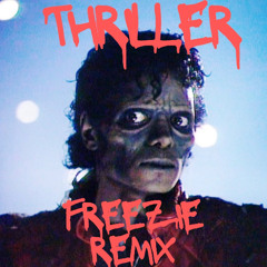 Thriller (freezie Remix)