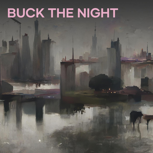 Buck The Night