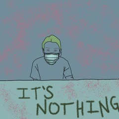 It's Nothing