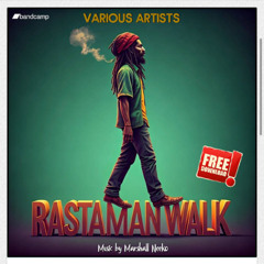 Rastaman Walk Extended Album Mix By