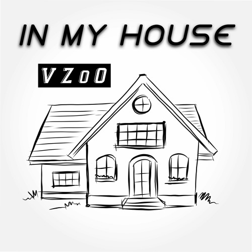 VZOO - IN MY HOUSE - Podcast