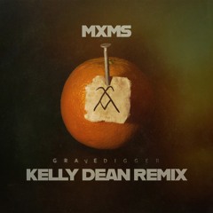 MXMS - Gravedigger (Kelly Dean Remix)[FREE DOWNLOAD]