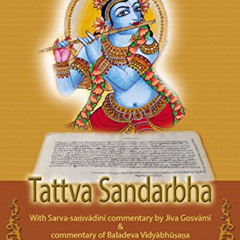 [READ] EBOOK 📗 Tattva Sandarbha: With commentaries of Jīva Gosvāmī and Baladeva Vidy