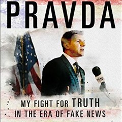 [Get] EPUB 📁 American Pravda: My Fight for Truth in the Era of Fake News by  James O