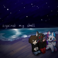 against my shell (w/ kittydog)