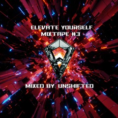 Elevate Yourself Mixtape #3 - Raw Hardstyle - Mixed By Unshifted