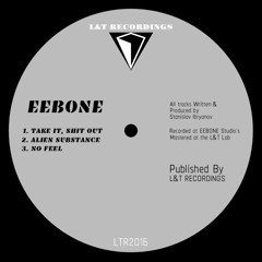 EEBONE - Take It, Shit Out