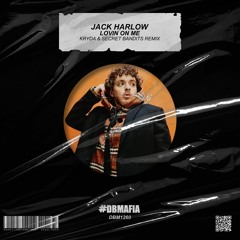 Jack Harlow - Lovin On Me (Kryda & Secret Bandits Remix) [BUY=FREE DOWNLOAD]