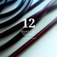 Burst Of Techno - #12