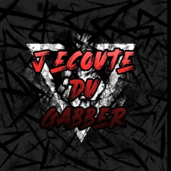 J'ecoute Du Gabber