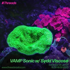 VAMP Sonic w/ Sydd Viscose - 05-Jun-21