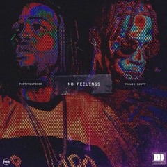 No Feelings PARTYNEXTDOOR Ft. Travis Scott (explicit)